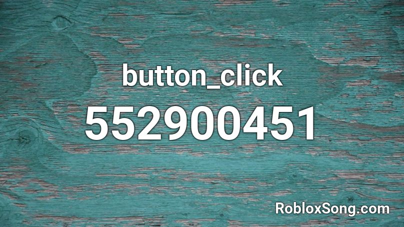 button_click Roblox ID