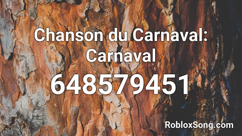 Chanson du Carnaval: Carnaval Roblox ID