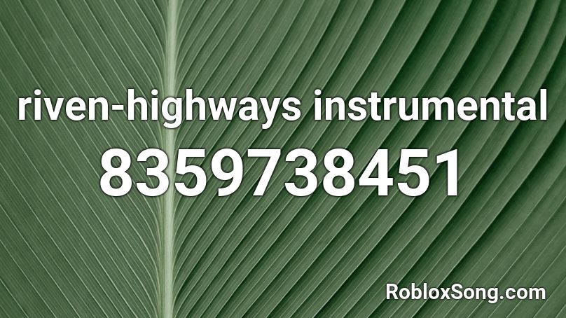 riven-highways instrumental Roblox ID