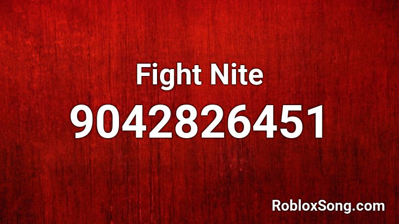 Fight Nite Roblox ID