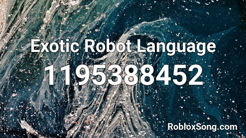 Exotic Robot Language Roblox ID