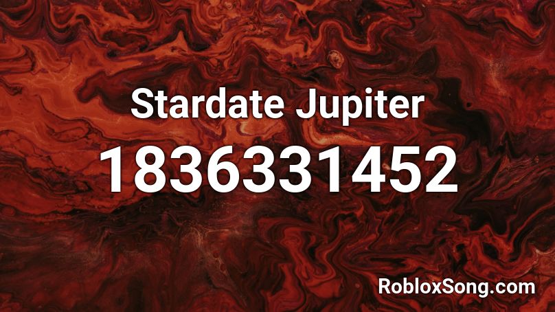 Stardate Jupiter Roblox ID