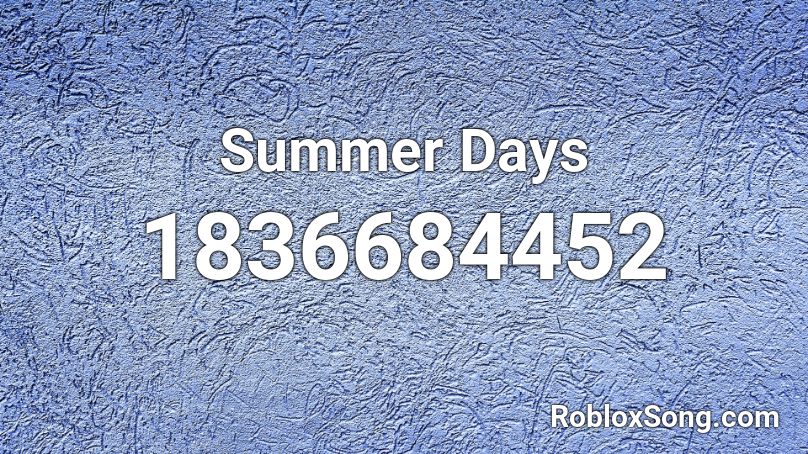 Summer Days Roblox ID