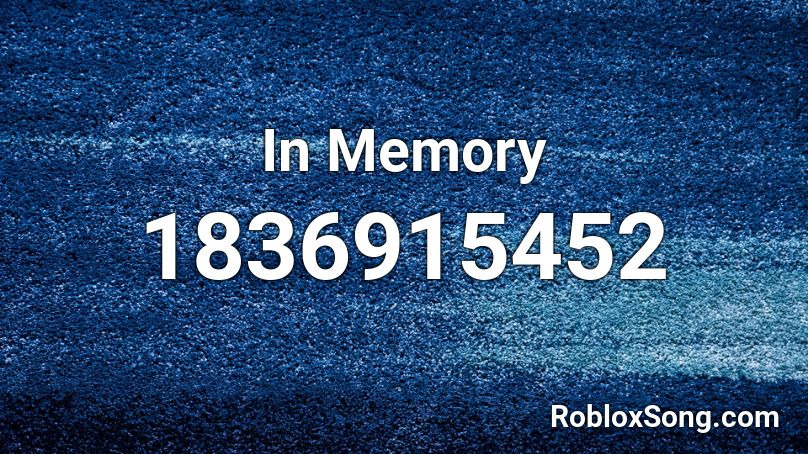 In Memory Roblox ID