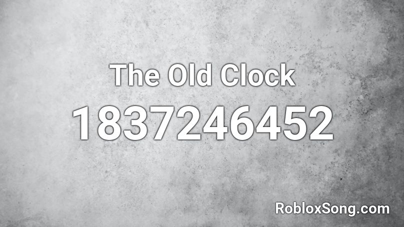 The Old Clock Roblox ID