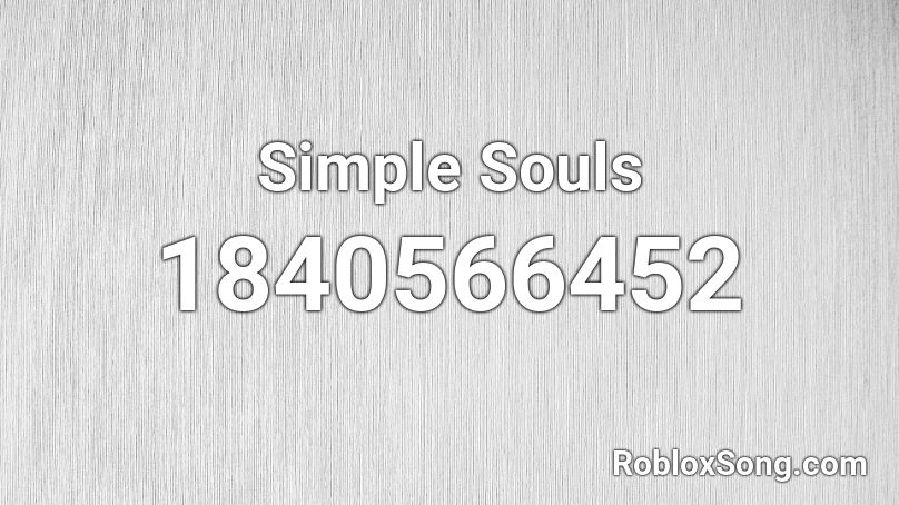 Simple Souls Roblox ID