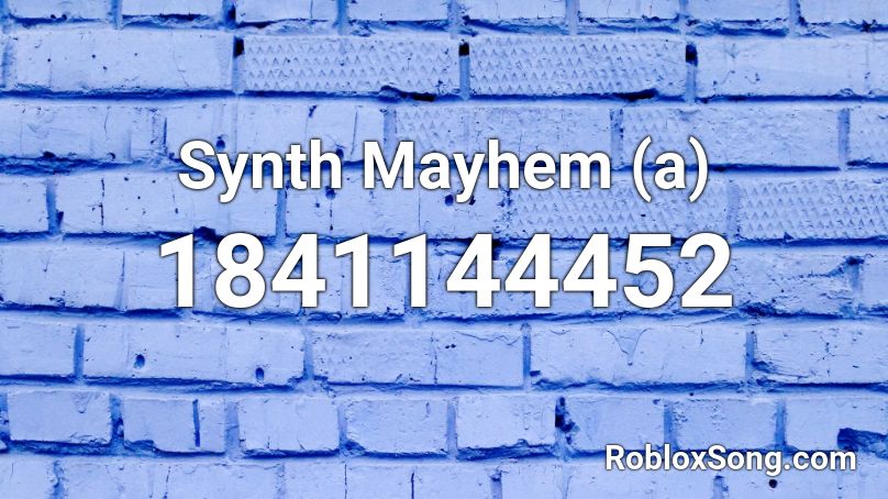 Synth Mayhem (a) Roblox ID