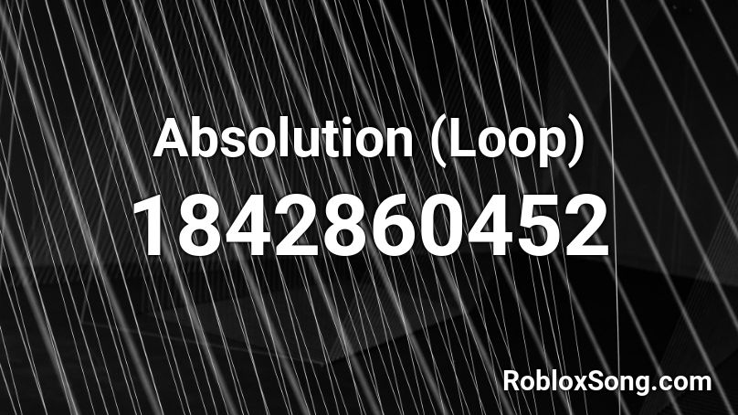 Absolution (Loop) Roblox ID