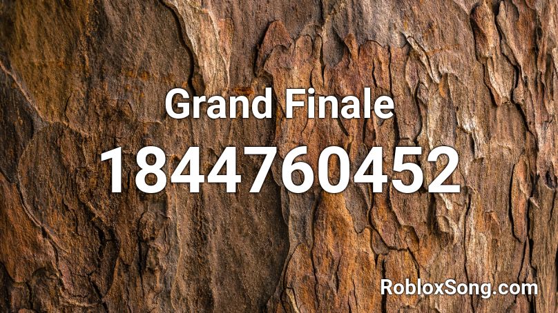 Grand Finale Roblox ID