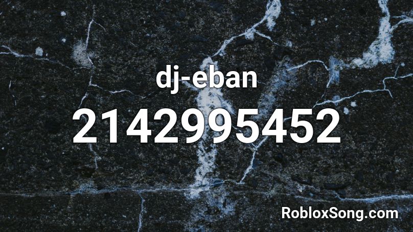 dj-eban Roblox ID