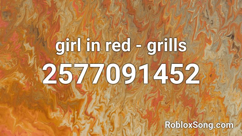 girl in red - grills Roblox ID