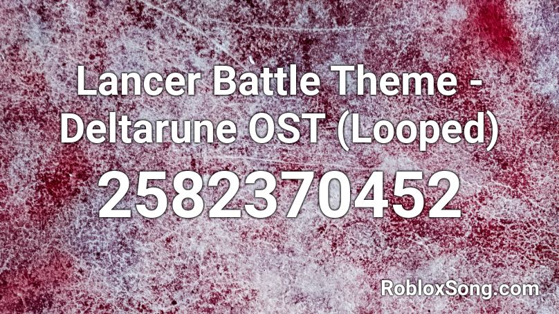 Lancer Battle Theme - Deltarune OST (Looped) Roblox ID