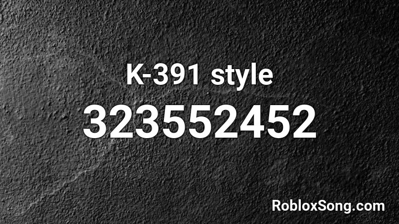 K-391 style Roblox ID