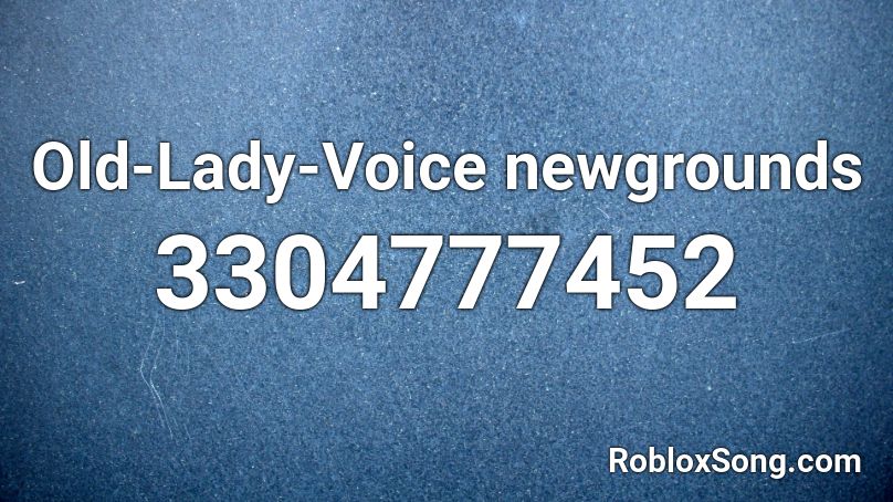 Old-Lady-Voice Roblox ID