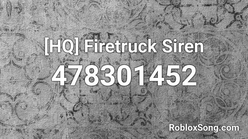 [HQ] Firetruck Siren Roblox ID
