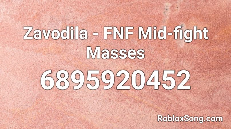 Zavodila - FNF Mid-fight Masses Roblox ID - Roblox music codes