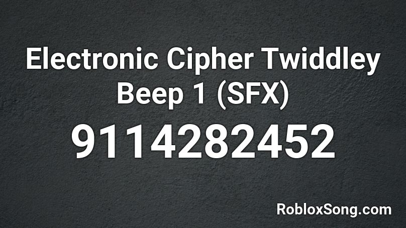 Electronic Cipher Twiddley Beep 1 (SFX) Roblox ID