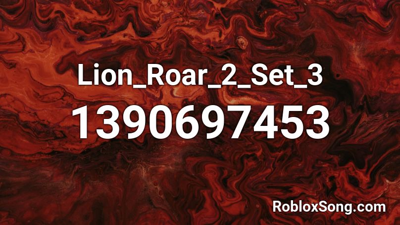 Lion_Roar_2_Set_3 Roblox ID