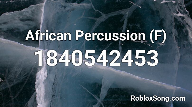 African Percussion (F) Roblox ID