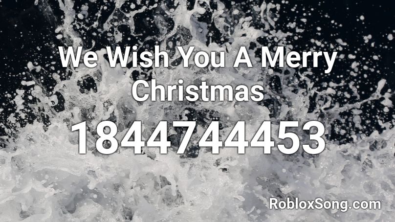 We Wish You A Merry Christmas Roblox ID