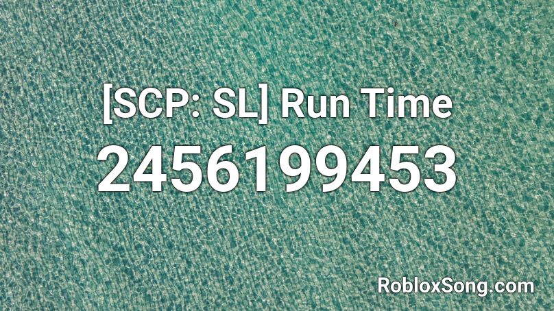 [SCP: SL] Run Time Roblox ID