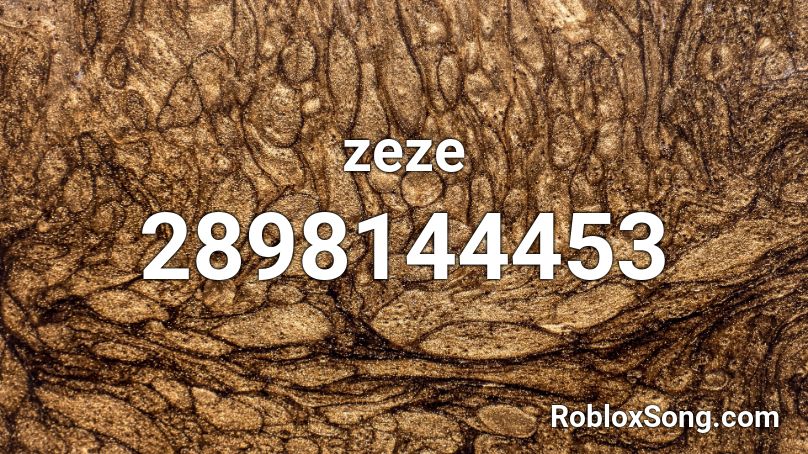 Zeze Roblox Id Roblox Music Codes - zeze roblox id