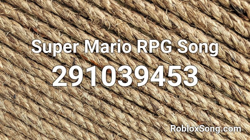 Super Mario RPG Song Roblox ID