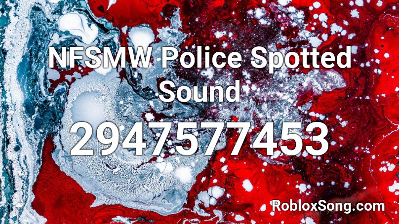 NFSMW Police Spotted Sound Roblox ID