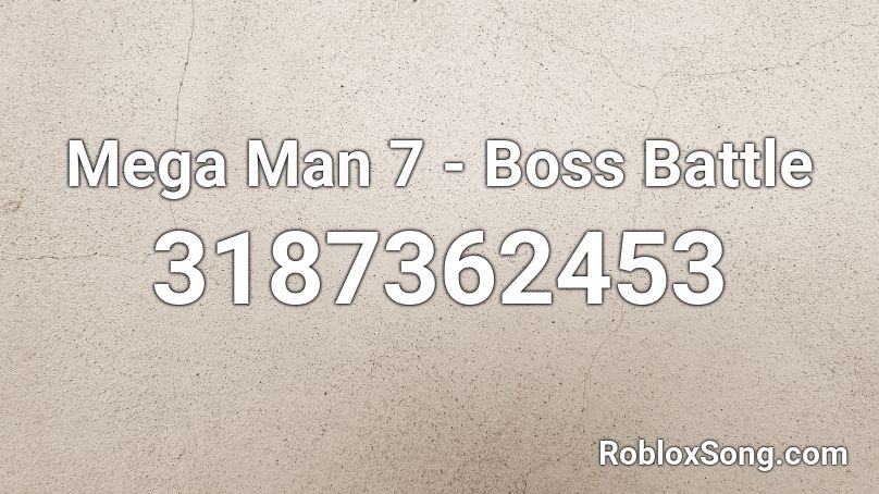 Mega Man 7 - Boss Battle Roblox ID