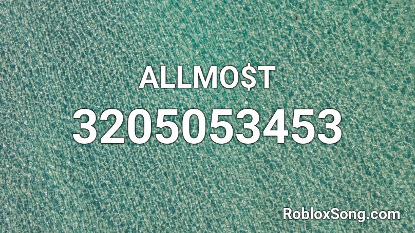 ALLMO$T  Roblox ID