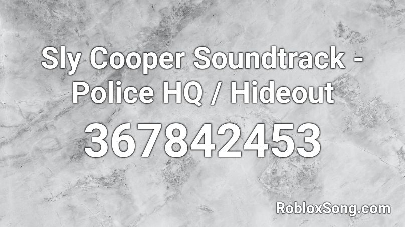 Sly Cooper Soundtrack - Police HQ / Hideout  Roblox ID