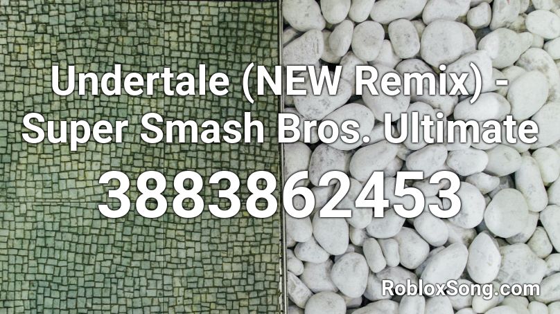 Undertale (NEW Remix) - Super Smash Bros. Ultimate Roblox ID