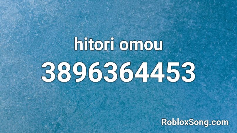 hitori omou Roblox ID