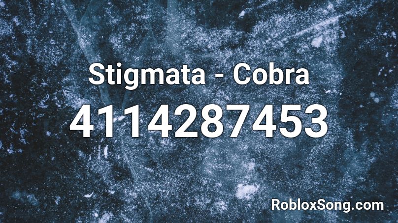 Stigmata - Cobra Roblox ID