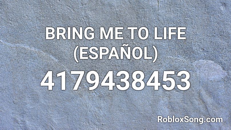 Bring Me To Life Espanol Roblox Id Roblox Music Codes - bring me to life roblox id