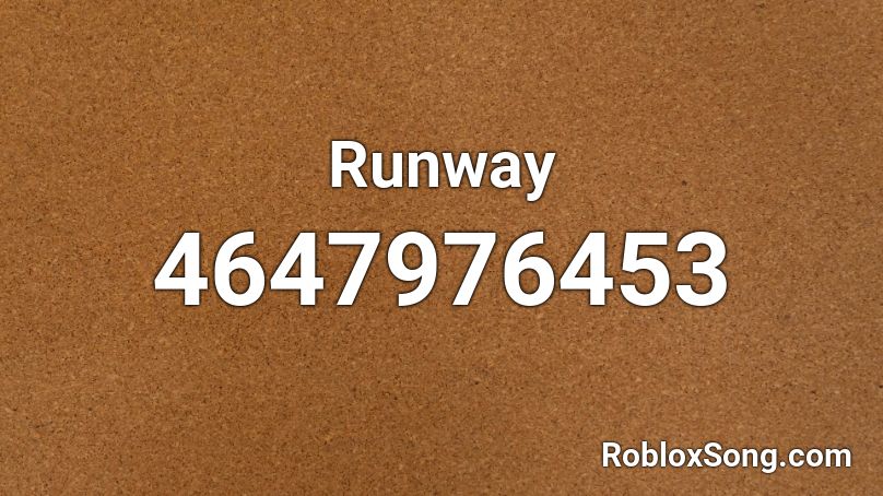 Runway Roblox Id Roblox Music Codes - roblox runway songs