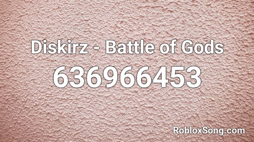 Diskirz - Battle of Gods Roblox ID