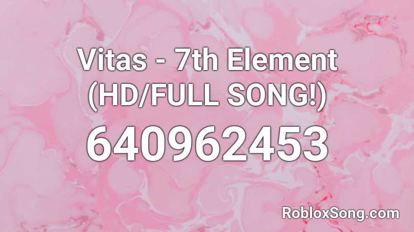 Vitas 7th Element Hd Full Song Roblox Id Roblox Music Codes - roblox code for dice element