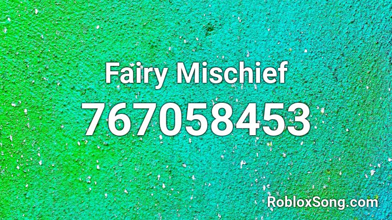 Fairy Mischief  Roblox ID