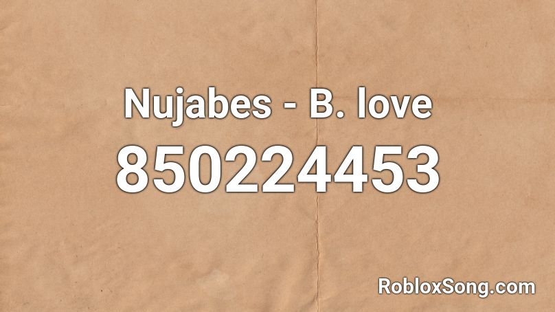 Nujabes - B. love Roblox ID