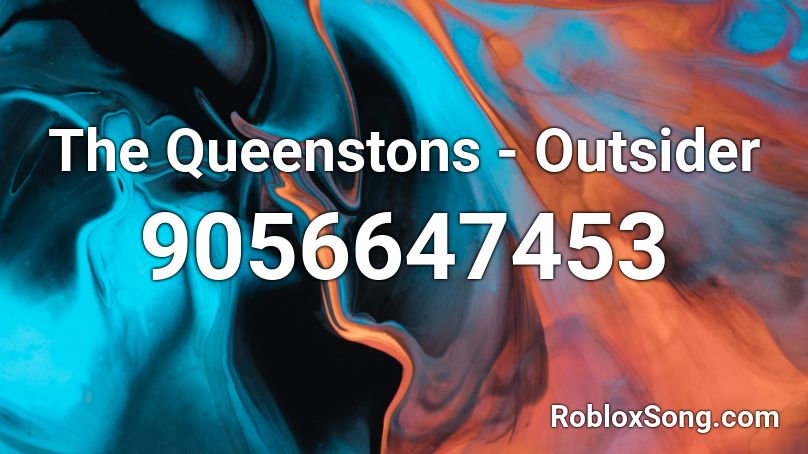 The Queenstons - Outsider Roblox ID
