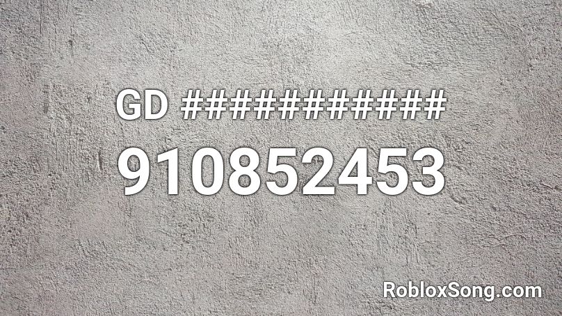 GD ########### Roblox ID Roblox music codes