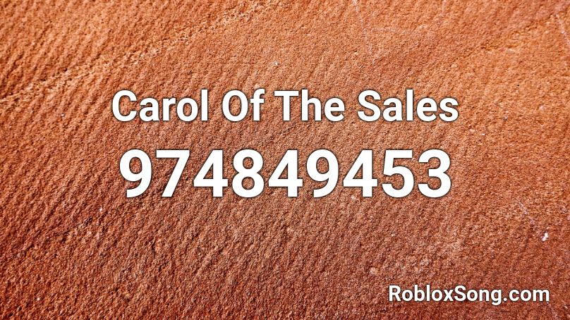 Carol Of The Sales Roblox ID