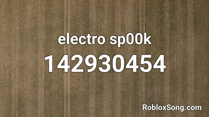 electro sp00k Roblox ID
