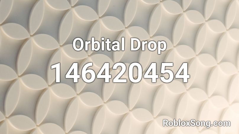Orbital Drop Roblox ID