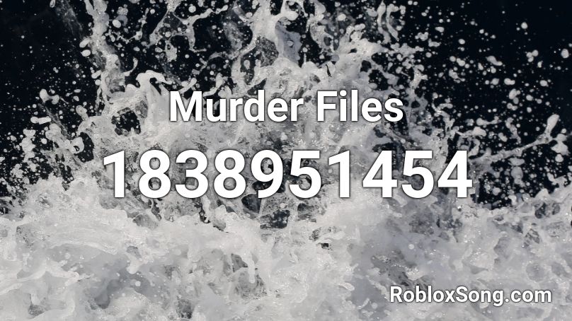 Murder Files Roblox ID