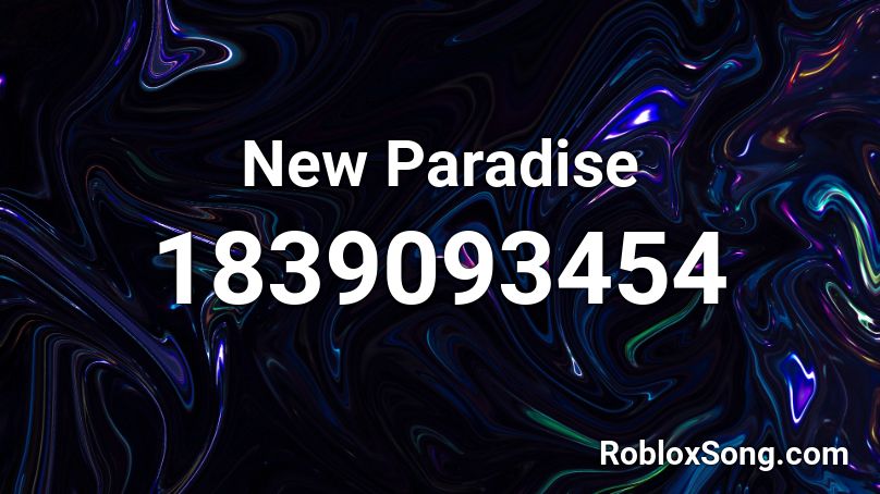 New Paradise Roblox ID