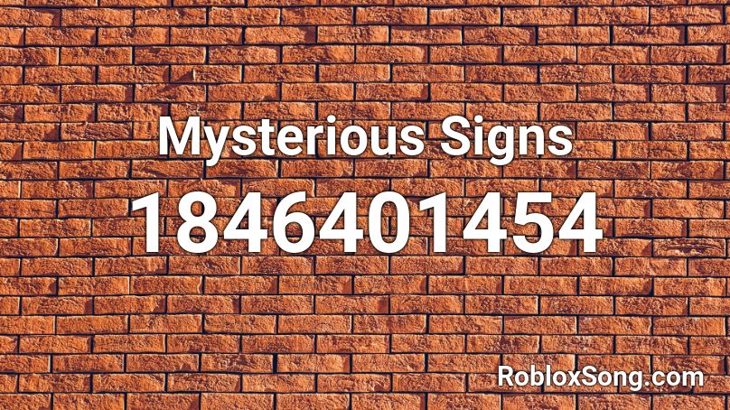 Mysterious Signs Roblox ID