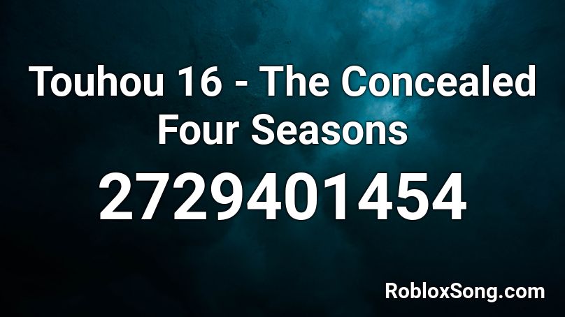 Touhou 16 - The Concealed Four Seasons Roblox ID