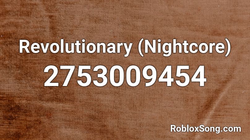 Revolutionary (Nightcore) Roblox ID